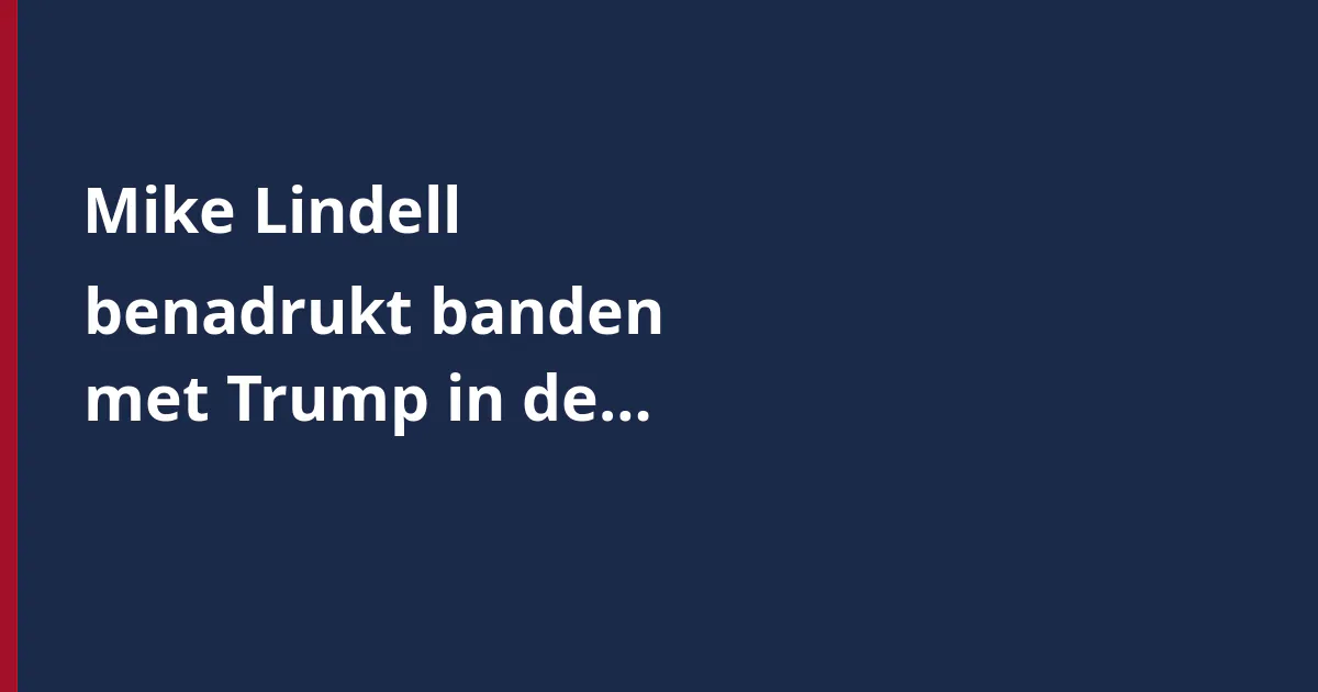 Mike Lindell benadrukt banden met Trump in de strijd om het gouverneurschap van Minnesota